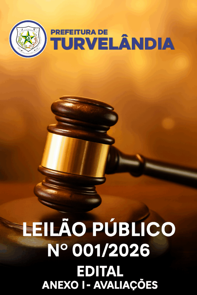 TURVELÂNDIA - GO
LEILÃO PÚBLICO
PARTICIPE